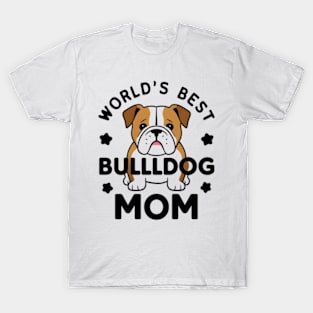 World's Best Dog Mom Cute Bulldog Cute Dogs T-Shirt